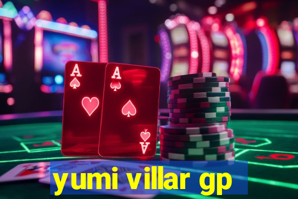 yumi villar gp